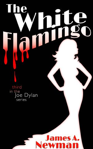 [Joe Dylan 03] • The White Flamingo (Joe Dylan Crime Noir Book 3)